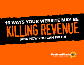 16 Ways Your Website May Be Killing Revenue (And How You Can Fix It!)
