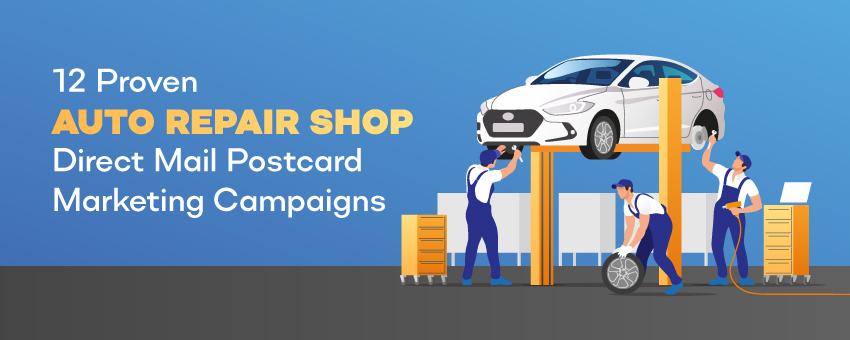 12 Proven Auto Repair Shop Direct Mail Postcard Marketing Campaigns