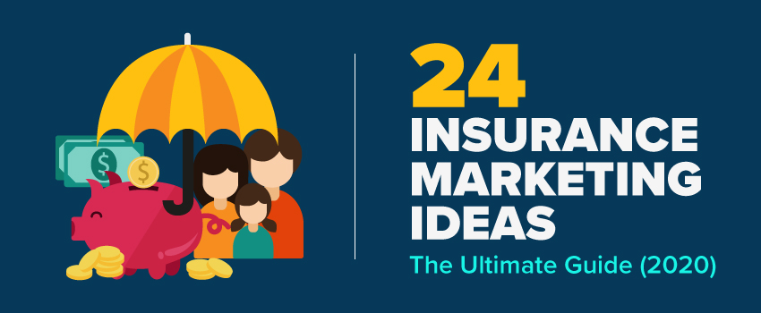24 Insurance Marketing Ideas: The Ultimate Guide (2020)