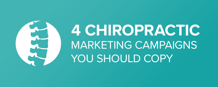 4 chiropractic marketing campaigns you should copy