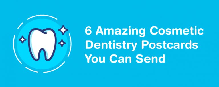 6 Amazing Cosmetic Dentistry Postcards You Can Send