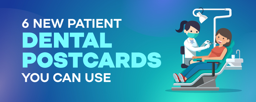 6 New Patient Dental Postcards You Can Use