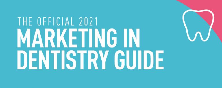 The Official 2021 Marketing in Dentistry Guide