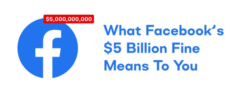 What Facebook’s $5 Billion Fine Means to Small Businesses