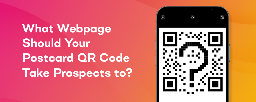What webpage should your postcard QR code take prospects to?