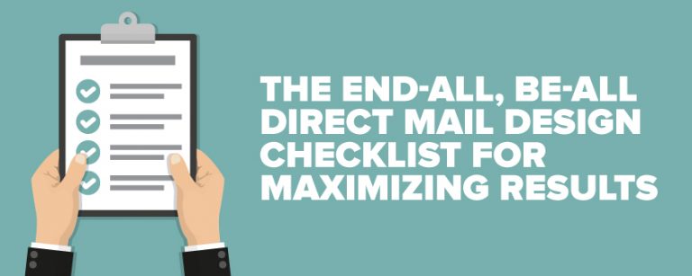 The End-All, Be-All Direct Mail Design Checklist for Maximizing Results