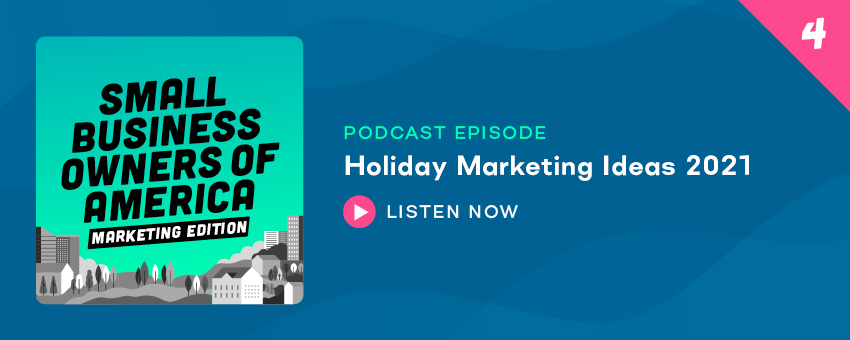Holiday Marketing Ideas 2021 (Podcast Episode)