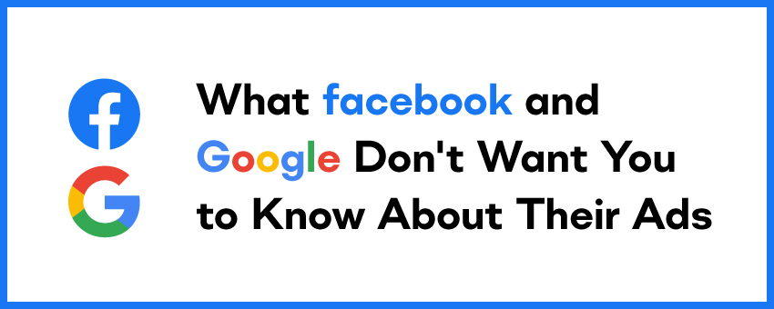 What Facebook and Google don’t want you to know about their ads